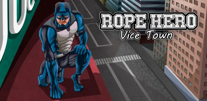 Rope Hero: Vice Town — Android game banner